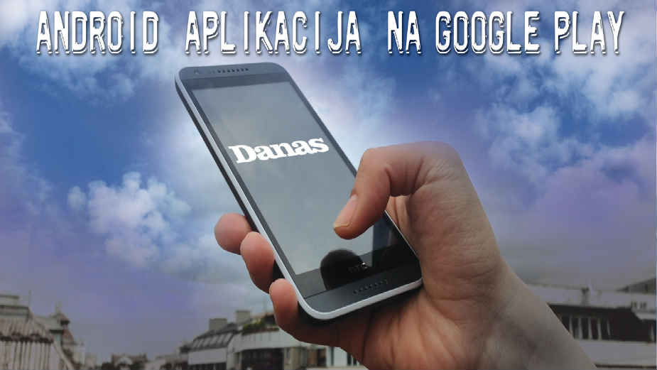 Danas i na android aplikaciji 1