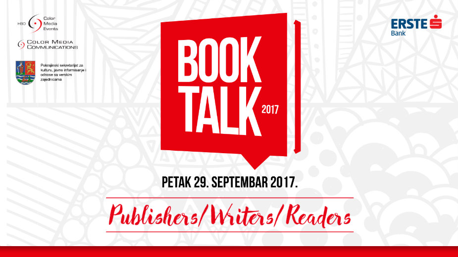 O književnosti i izdavaštvu na "Book Talk 2017" u Novom Sadu 1 O književnosti i izdavaštvu na "Book Talk 2017" u Novom Sadu 1