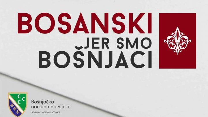 Kampanja BNV "Bosanski, jer smo Bošnjaci" 1 Kampanja BNV "Bosanski, jer smo Bošnjaci" 1