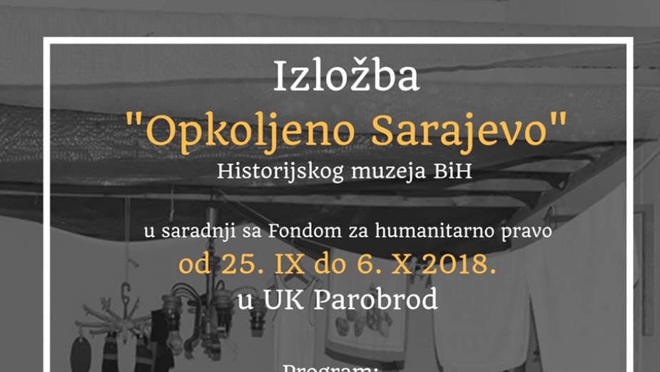 Izložba "Opkoljeno Sarajevo" u Parobrodu 1