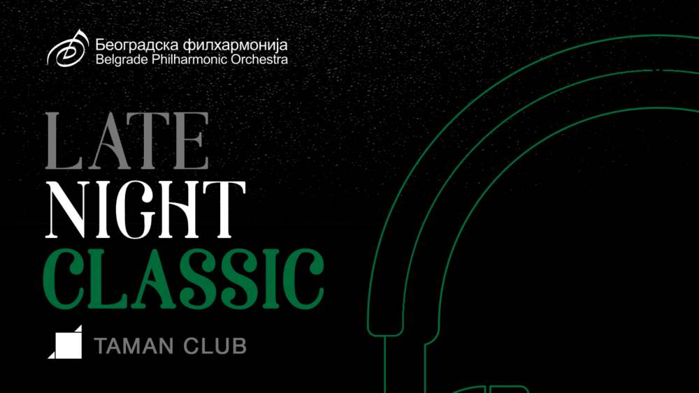Beogradska filharmonija: “Late Night Classic” u Savamali 1 Beogradska filharmonija: “Late Night Classic” u Savamali 1