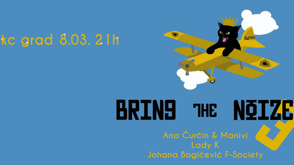 BeFem organizuje Bring The Noize Vol.3 za 8. mart 1