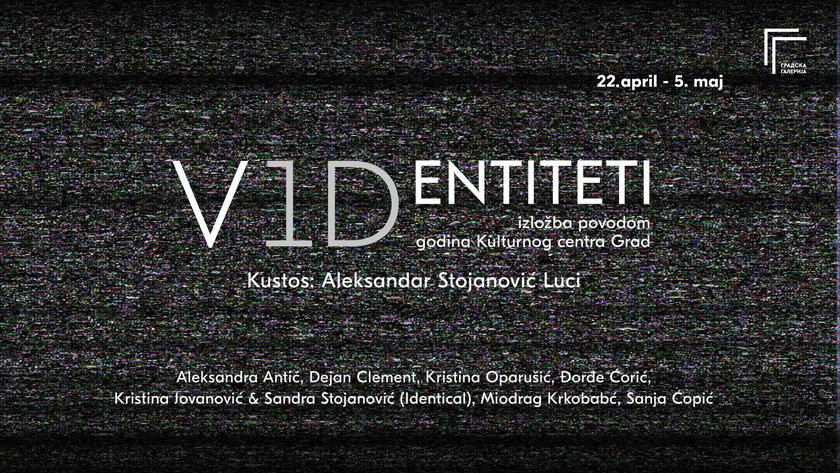 Izložba VIDentiteti u KC Gradu 22. aprila 1