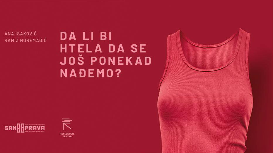 Premijera predstave "Da li bi htela da se još ponekad nađemo?" u Narodnom pozorištu 1 Premijera predstave "Da li bi htela da se još ponekad nađemo?" u Narodnom pozorištu 1