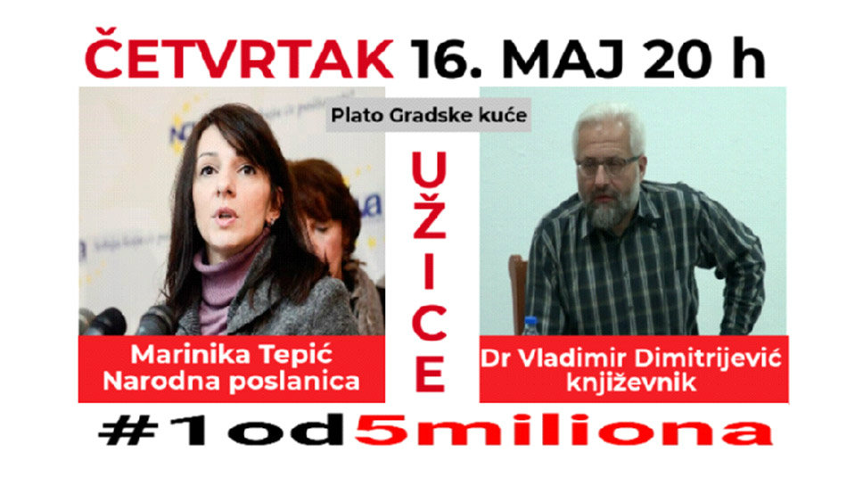 Protest „1 od 5“ miliona 16. maja u Užicu, govore Marinika Tepić i Vladimir Dimitrijević 1