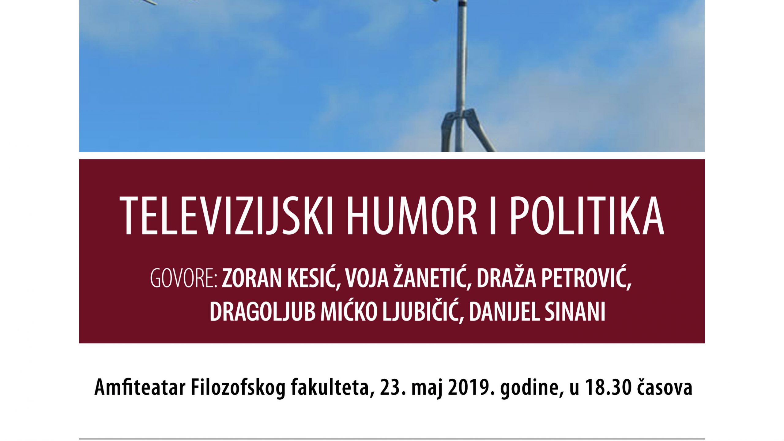 Tribina "Televizijski humor i politika" 23. maja na Filozofskom fakultetu 1 Tribina "Televizijski humor i politika" 23. maja na Filozofskom fakultetu 1