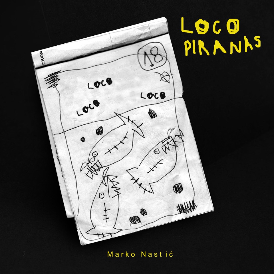 Loco Piranas EP novo izdanje Marka Nastića   2