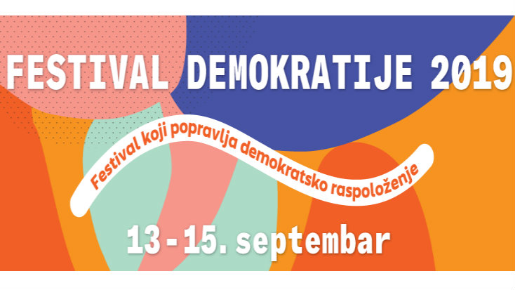 Festival demokratije od 13. do 15. septembra pod sloganom "Nema povlačenja" 1 Festival demokratije od 13. do 15. septembra pod sloganom "Nema povlačenja" 1