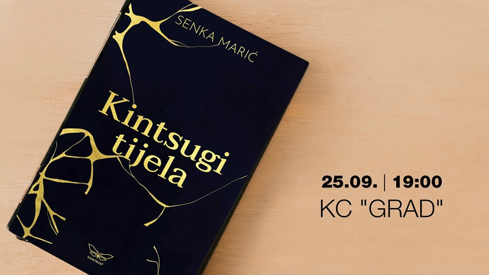 Predstavljanje romana "Kintsugi tijela" Senke Marić u KC Gradu 1
