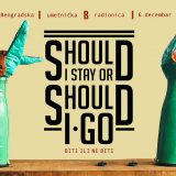 Biti ili ne biti/Should I stay or should I go 7