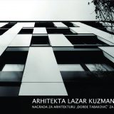 Izložba o arhitekti Kuzmanovu 7