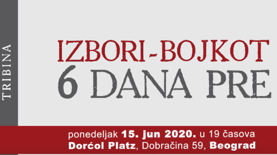 Tribina "Izbori-Bojkot: 6 dana pre" na Dorćol Platz-u 15. juna 1