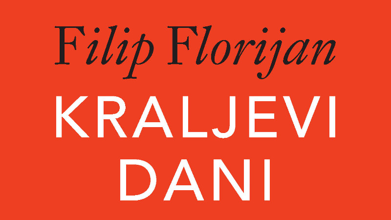 "Kraljevi dani" Filipa Florijana 1 "Kraljevi dani" Filipa Florijana 1