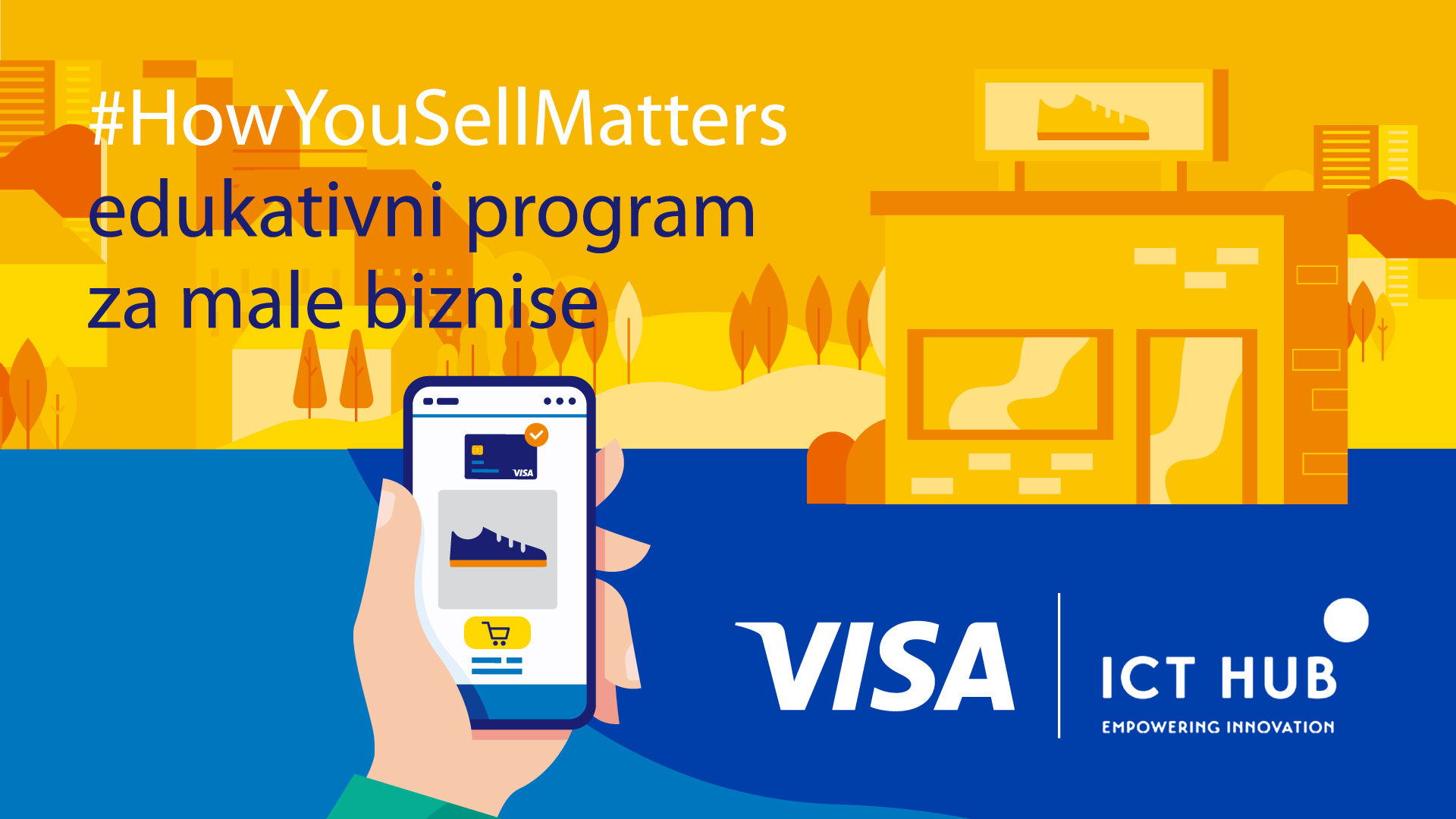 Visa i ICT Hub vas pozivaju da unapredite vaše online poslovanje! 1