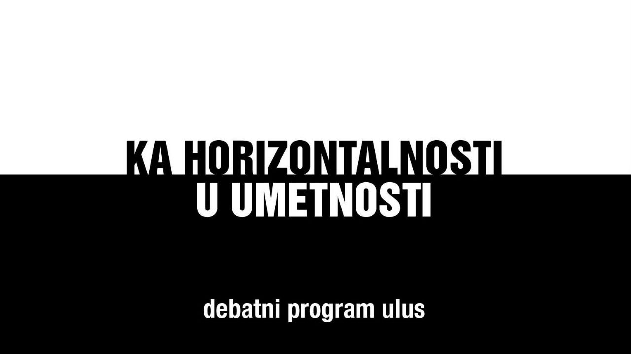 Obrazovanje i umetnost, druga programska debata ULUS-a 1