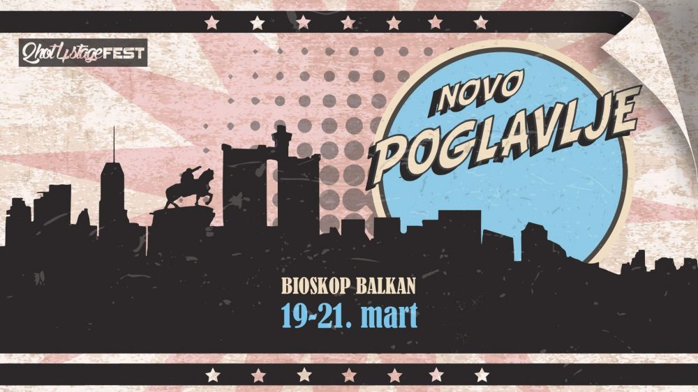 Ovogodišnji 2Hot4Stage FEST od 19. do 21. marta u Bioskopu Balkan 1