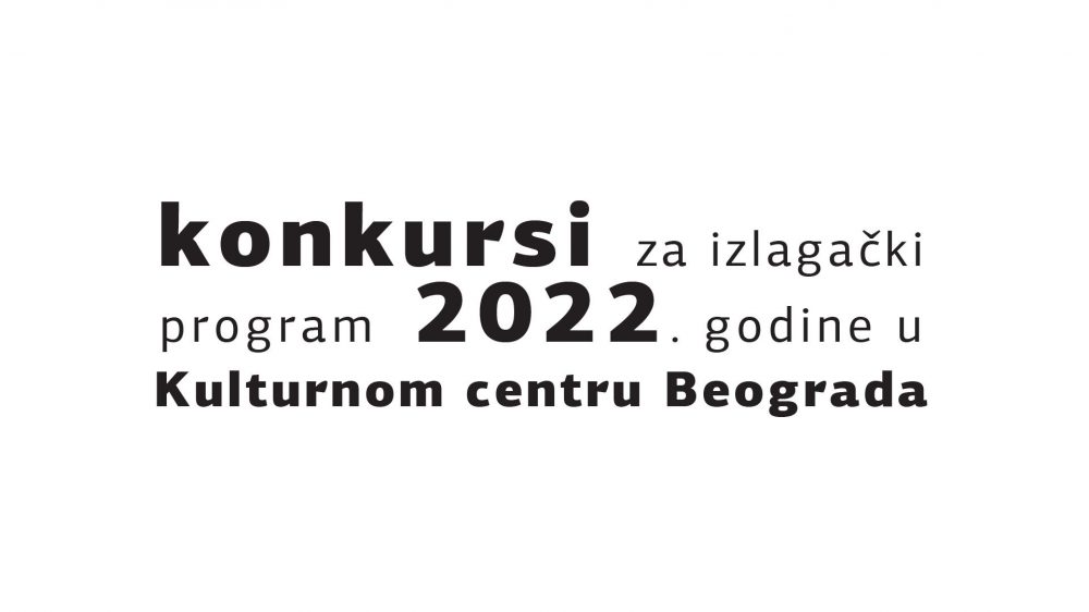 Otvoreni konkursi za izlagački program 2022. godine u Kulturnom centru Beograda 1