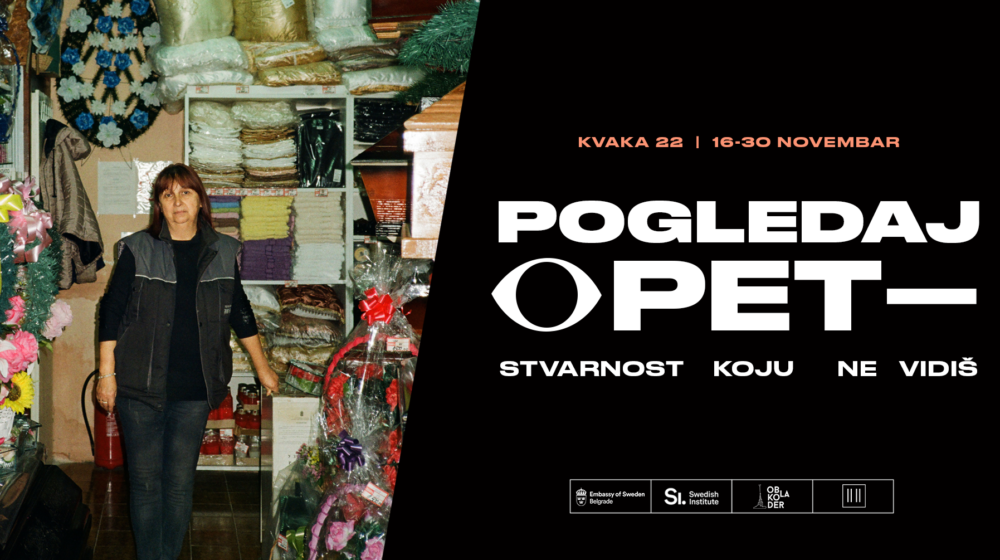 Izložba „Pogledaj opet: Stvarnost koju ne vidiš“ u Kvaki 22 od 16. novembra 1