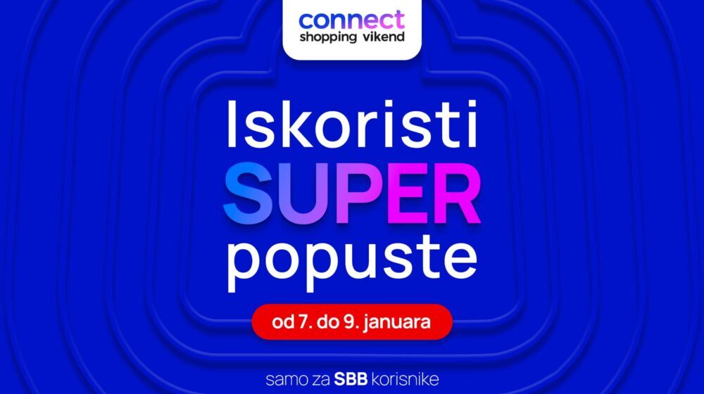 Connect shopping vikend samo za SBB korisnike 1