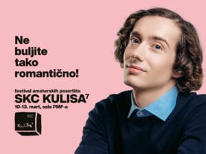 Kragujevac: Sedmi pozorišni festival „Kulisa” pod sloganom „Ne buljite tako romantično” 2 Kragujevac: Sedmi pozorišni festival „Kulisa” pod sloganom „Ne buljite tako romantično” 2