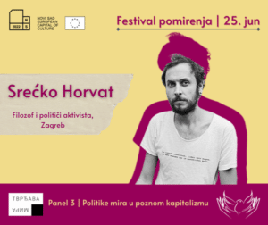 Srećko Horvat o politikama mira u poznom kapitalizmu 2
