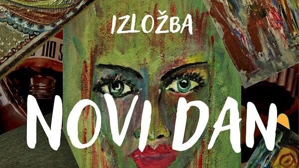 Izložba Novi Dan od 15. do17. jula u kući Đure Jakšića 1