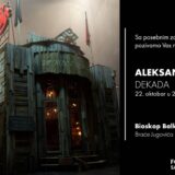 Izložba „Dekada“ scenografa Aleksandra Denića u Bioskopu Balkan 5
