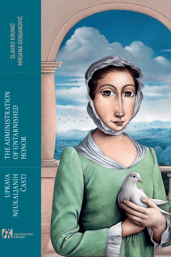 „Uprava neukaljanih častiˮ Mirjane Ognjanović i Slavka Krunića u izdanju Akademske knjige 2