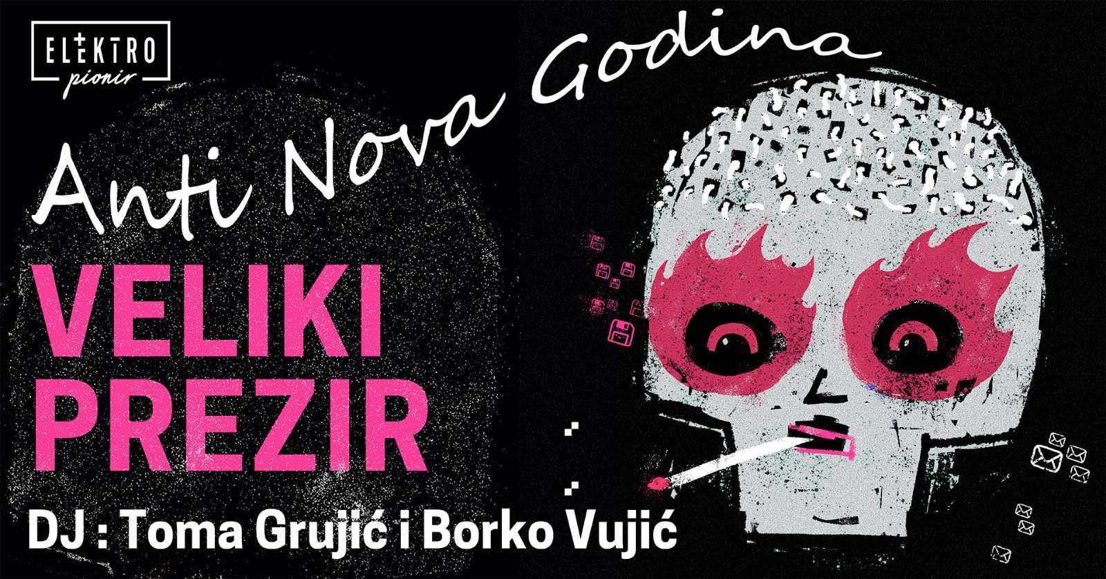 Veliki prezir organizuje Anti Novu godinu u beogradskom Elektropioniru 2 Veliki prezir organizuje Anti Novu godinu u beogradskom Elektropioniru 2
