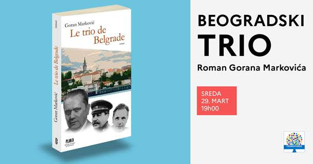 Promocija romana "Beogradski trio" Gorana Markovića u okviru Meseca frankofonije 2