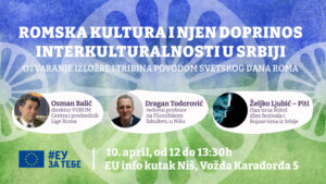 „Romska kultura i njen doprinos interkulturalnosti u Srbiji“: Izložba i tribina u Nišu povodom Svetskog dana Roma 2
