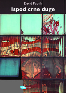 Ispod crne duge: Knjiga pesama Davida Putnika u izdanju Arhipelaga 2