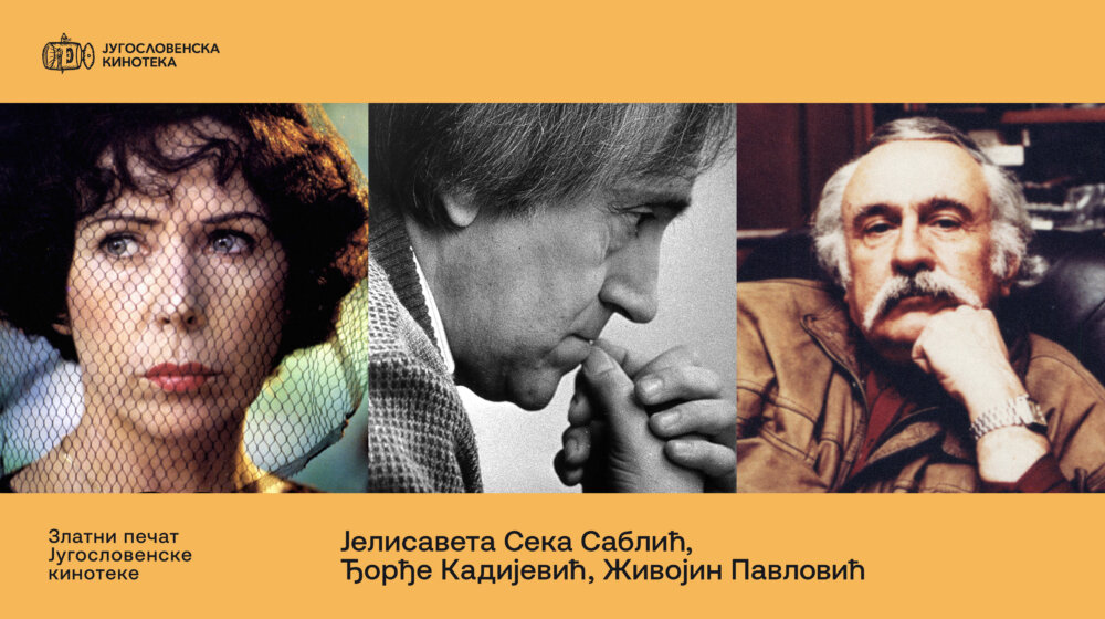 Zlatni pečat Jugoslovenske kinoteke Jelisaveti Seki Sablić, Đorđu Kadijeviću, i posthumno, Živojinu Žiki Pavloviću: Velikani koji su dali dopinos filmskoj umetnosti 1