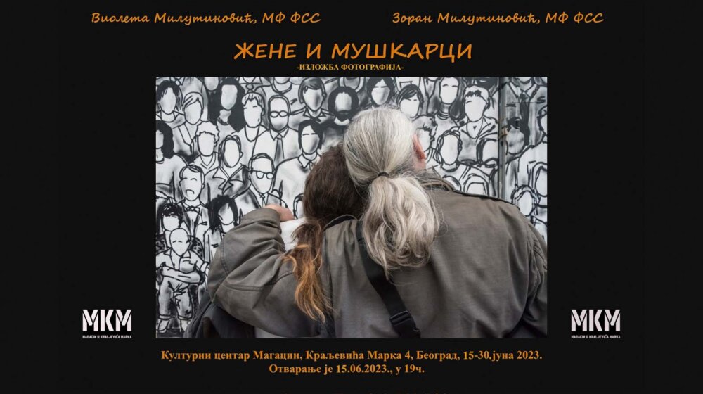 Izložba fotografija autorskog i bračnog tandema Violete i Zorana Milutinovića "Žene i muškarci" u KC Magacin 1