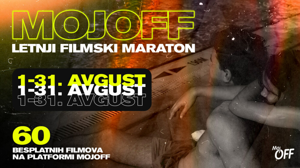 Moj OFF - Besplatan onlajn letnji filmski maraton 1
