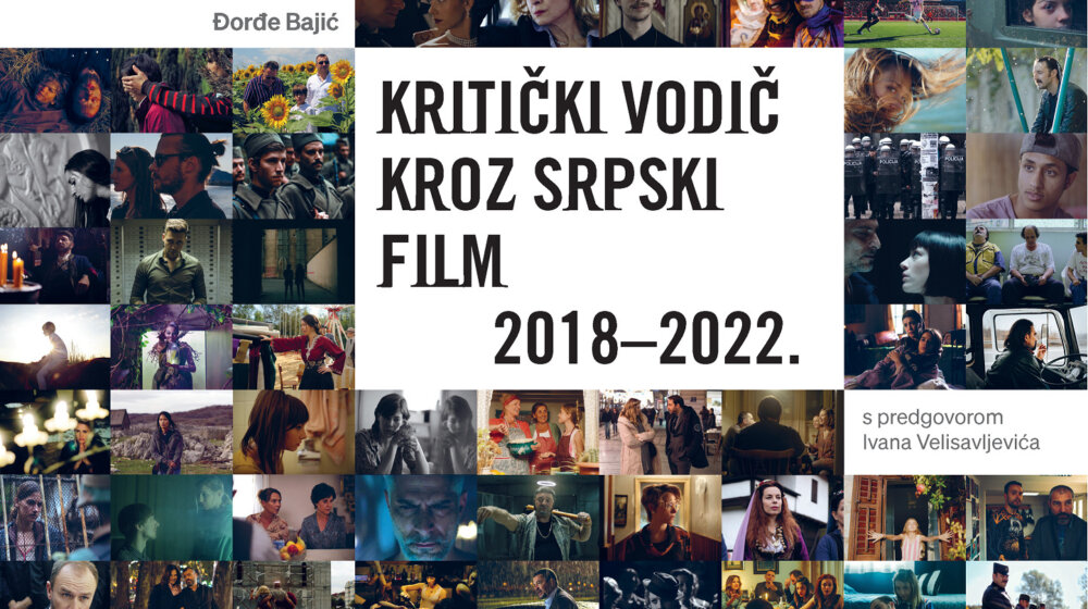 „Kritički vodič kroz srpski film 2018-2022“, u izdanju Filmskog centra Srbije u knjižarama: Uzbudljiv osvrt na 85 igranih ostvarenja 1