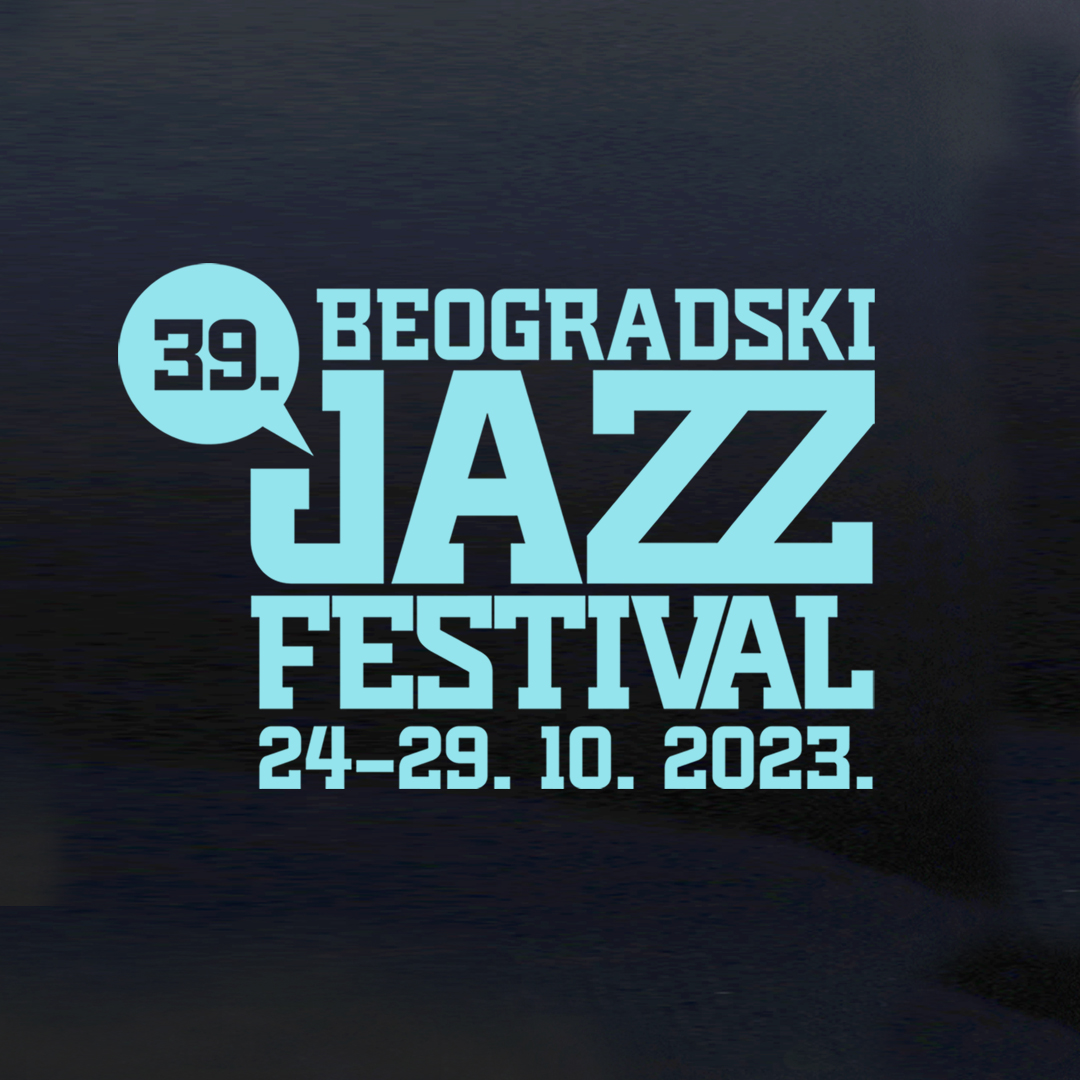 39. Beogradski džez festival od 24. do 29. oktobra 2 39. Beogradski džez festival od 24. do 29. oktobra 2