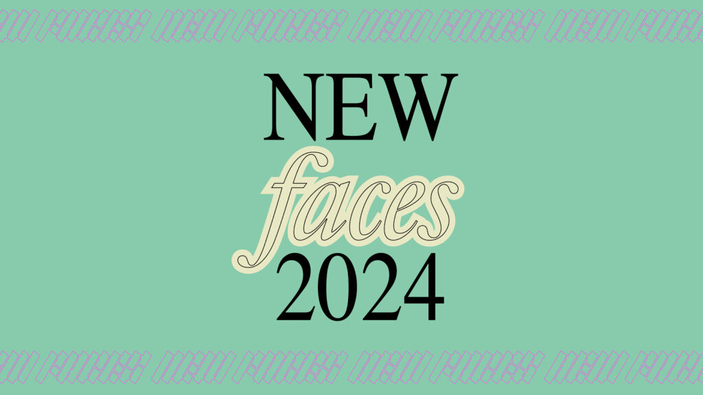 new faces