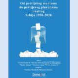Demostat objavio zbornik "Od partijskog monizma do partijskog pluralizma i natrag. Srbija 1990 - 2020" 4