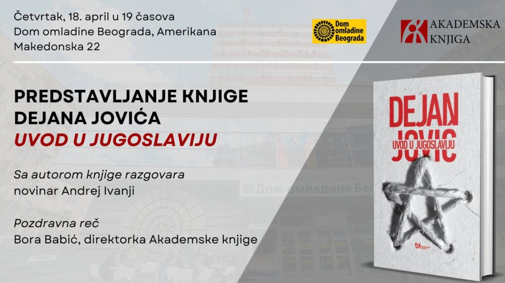 Uvod u Jugoslaviju Dejana Jovića: Reset dosadašnjih interpretacija 11