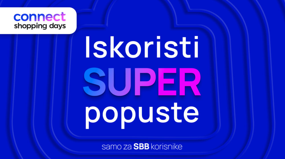 Connect Shopping dani – kupovina uz SBB koja se ne propušta! 1