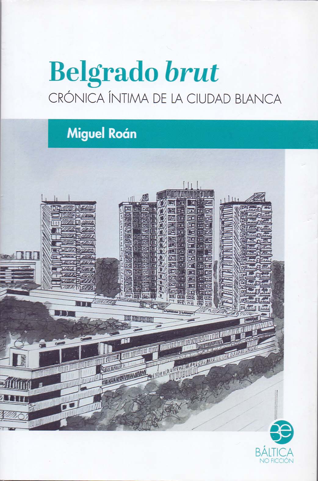 Nedelja vrhunske književnosti: Počinje 13. Beogradski festival evropske književnosti u organizaciji Arhipelaga 5 Miguel Roan_knjiga o Beogradu