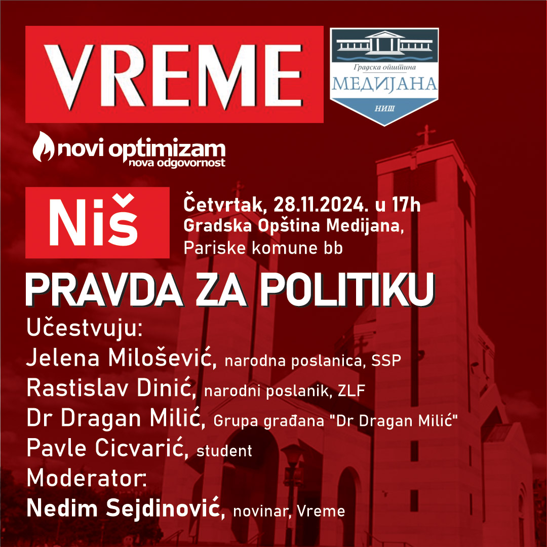 Plakat tribine Pravda za politiku Tribina "Pravda za politiku" sutra u niškoj opštini Medijana 2