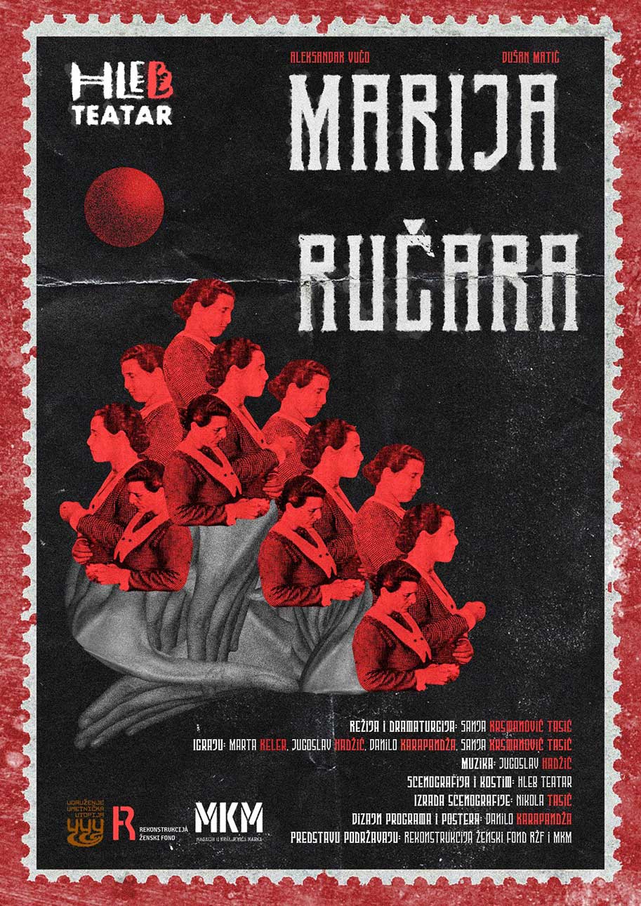 marija ručara Predstava zabranjivane poeme „Marija Ručara“ u Muzeju primenjene umetnosti: Krik svih nas ućutkanih 2