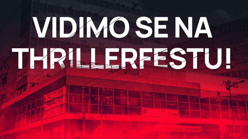 Otkrivamo program prvog Beogradskog triler festa 1