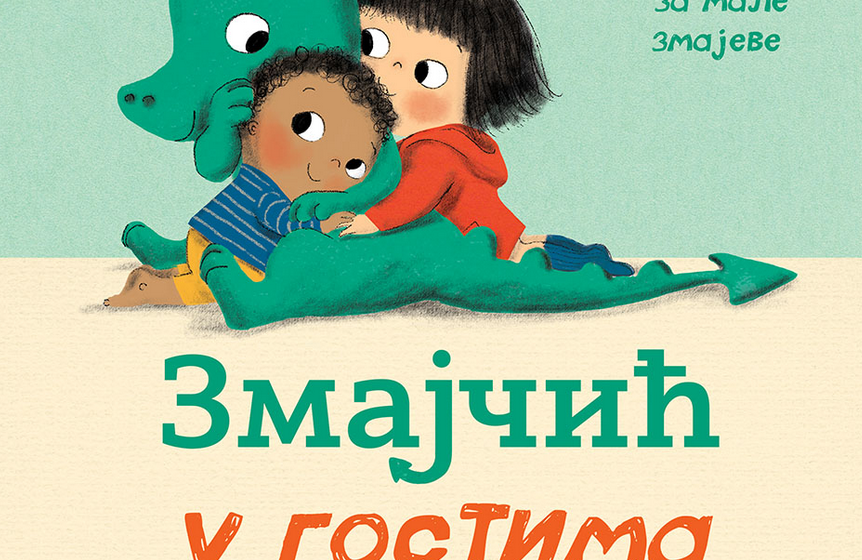 Dve knjige o zmajčiću - u poseti i u vrtiću: O lepom ponašnju ili zašto su zmajevi toliko privlačni 1