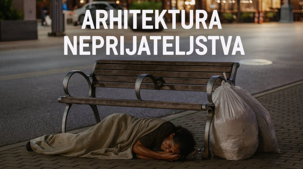 O arhitekturi neprijateljstva - umesto da se pomogne čoveku, oblikuje se prostor protiv njega 1