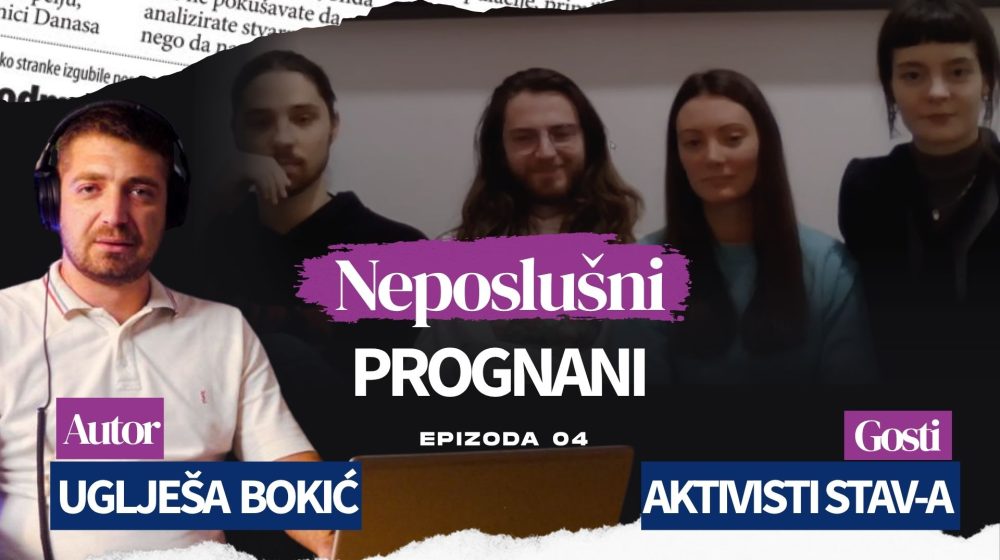 (VIDEO)Podkast „Neposlušni“- Gosti četvrte epizode aktivisti STAV-a u egzilu: STAV će se vratiti kući, nema nazad, mora borba 8
