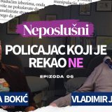 (VIDEO) Podkast „Neposlušni“- Gost šeste epizode bivši potpukovnik policije Vladimir Janković: Mi nismo neposlušni, mi smo precrtani 4