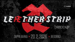 Novosadski dreDDup pre LEÆTHER STRIPa u Zappa Barci 6 LEÆTHER STRIP dreddup